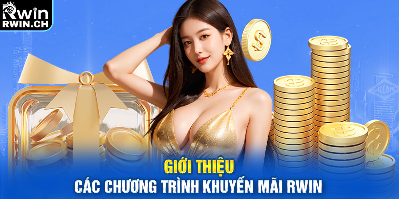 Giới thiệu các chương trình khuyến mãi RWIN